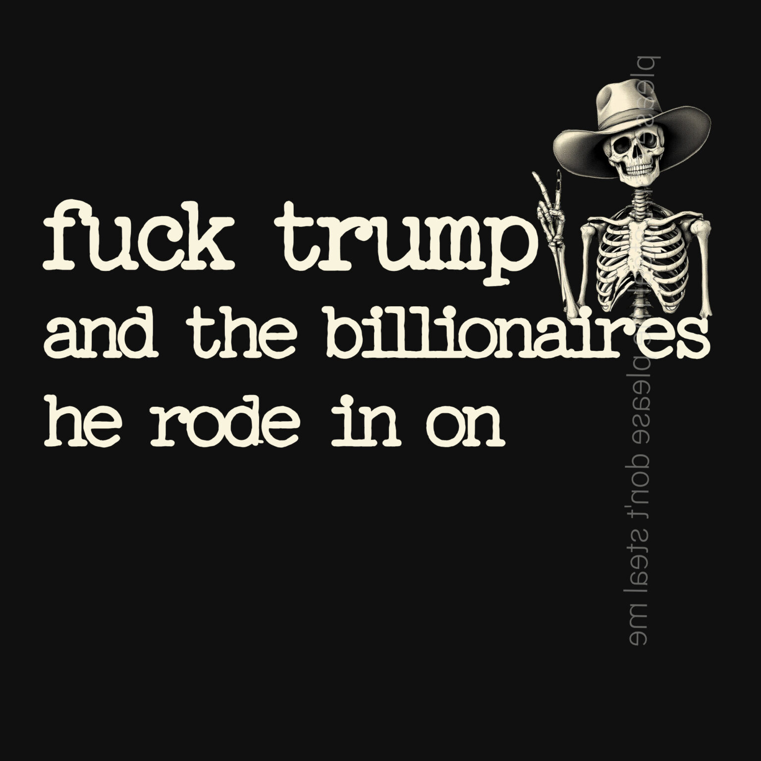 fuck trump and billionaires skeleton western cowboy aesthetic